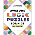 Awesome Logic Puzzles for Kids: 60 Clever Brain Games and Puzzles