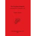 The Scythian Neapolis (2nd century BC to 3rd century AD): Investigations into the Graeco-Barbarian city on the northern Black Sea coast