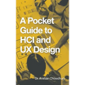 A Pocket Guide to Hci and Ux Design