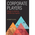 Corporate Players: Designs for Working and Winning Together
