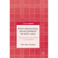 Post-Industrial Development in East Asia: Taiwan and South Korea in Comparison
