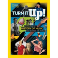 Turn It Up!: A Pitch-Perfect History of Music That Rocked the World