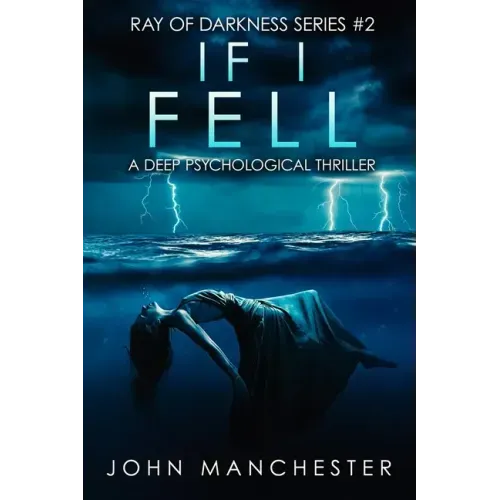 If I Fell: A Psychological Thriller (Ray of Darkness Series 2)