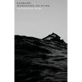 Ganbare!: Workshops on Dying: Workshops on Dying