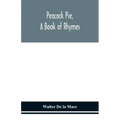 Peacock pie, a book of rhymes