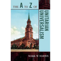 The A to Z of Unitarian Universalism