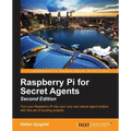 Raspberry Pi for Secret Agents - Second Edition