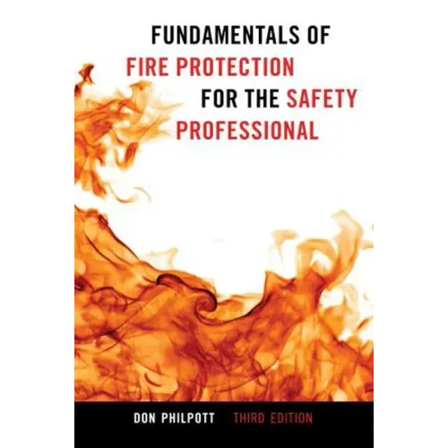 Fundamentals of Fire Protection for the Safety Professional