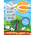 My First Toddler Coloring Book: Fun with Numbers, Letters and Animals! ( Kids coloring, activity books, Drawing)
