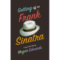Getting Off On Frank Sinatra: A Copper Black Mystery