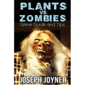 Plants vs. Zombies Game Guide and Tips