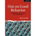 Out on Good Behavior: Teaching Math While Looking Over Your Shoulder