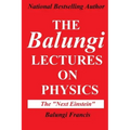The Balungi Lectures on Physics: Mainly Dark Matter, Black Holes, Quantum Mechanics, General Relativity and Quantum Gravity