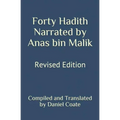 Forty Hadith Narrated by Anas bin Malik: Revised Edition