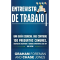 Entrevista de Trabajo: Una Guía Esencial que Contiene 100 Preguntas Comunes, Respuestas Acertadas y Errores Importantes que hay que Evitar