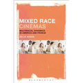 Mixed Race Cinemas: Multiracial Dynamics in America and France