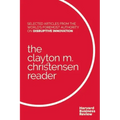The Clayton M. Christensen Reader