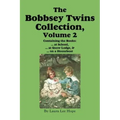 The Bobbsey Twins Collection, Volume 2: at School; at Snow Lodge; on a Houseboat
