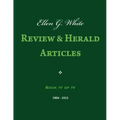 Ellen G. White Review & Herald Articles, Book IV of IV