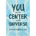 You and the Center of the Universe