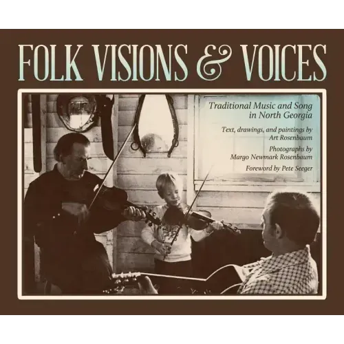 Folk Visions & Voices: Traditional Music and Song in North Georgia