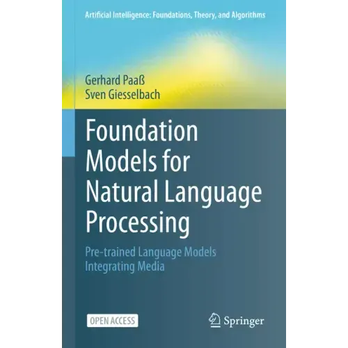 Foundation Models for Natural Language Processing: Pre-Trained Language Models Integrating Media