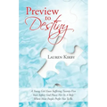 Preview to Destiny: A Young Girl Eases Suffering Twenty-Five Years Before God Places Her in a Role Where Most People Prefer Not to Be.