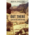 Out There: Essays on the Lower Big Bend (Hardcover)