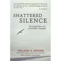 Shattered Silence (New): The Untold Story of a Serial Killer's Daughter
