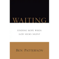 Waiting: Finding Hope When God Seems Silent
