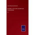 Scarsdale; or, Life on the Lancashire and Yorkshire Border: Vol. I