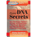 Prayer Cookbook for Busy People (Book 3): Prayer DNA Secrets