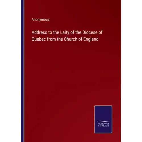 Address to the Laity of the Diocese of Quebec from the Church of England