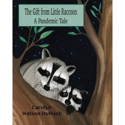 The Gift From Little Raccoon: A Pandemic Tale