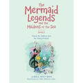 The Mermaid Legends and the Maidens of the Sea - Book 2: Poems for Children and the Young at Heart