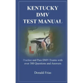 Kentucky DMV Test Manual: Practice and Pass DMV Exams with over 300 Questions and Answers