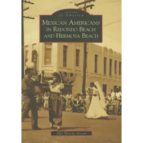 Mexican Americans in Redondo Beach and Hermosa Beach
