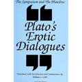 The Symposium and the Phaedrus: Plato's Erotic Dialogues