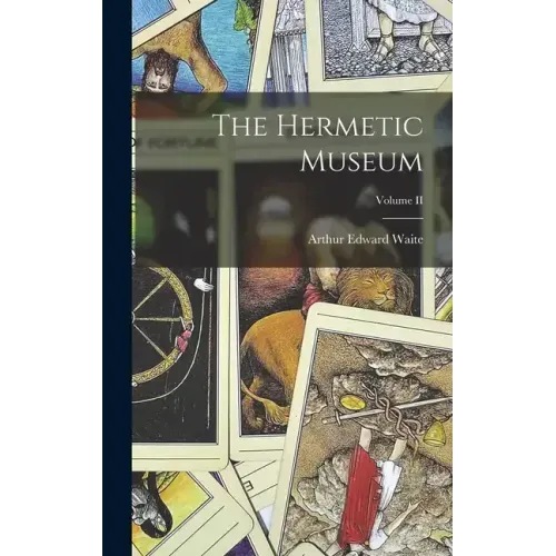 The Hermetic Museum; Volume II