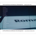The Prix de Rome in Architecture: A Retrospective