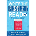 Write the Perfect Read: Make Readers Happy While Propelling Them to the Last Page
