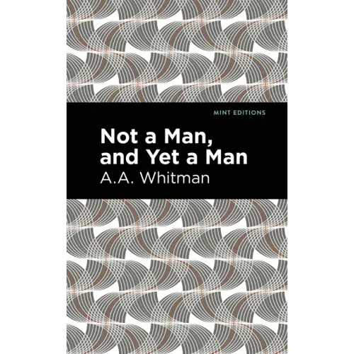 Not a Man, and Yet a Man
