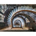 The Space Within: Inside Great Chicago Buildings