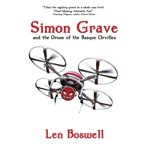Simon Grave and the Drone of the Basque Orvilles: A Simon Grave Mystery