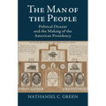 The Man of the People: Political Dissent and the Making of the American Presidency
