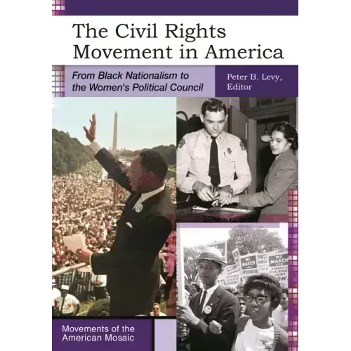 The Civil Rights Movement in America: From Black Nationalism to the Women's Political Council