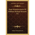Some Reminiscences of William Michael Rossetti V2