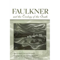 Faulkner and the Ecology of the South