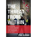 The Threat From Within: Recognizing Al Qaeda-Inspired Radicalization and Terrorism in the West