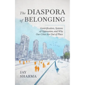 The Diaspora of Belonging: Gentrification, Systems of Oppression, and Why Our Cities Are Out of Place